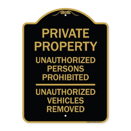 Unauthorized Persons Prohibited Unauthorized Vehicles Removed Heavy-Gauge Aluminum Sign